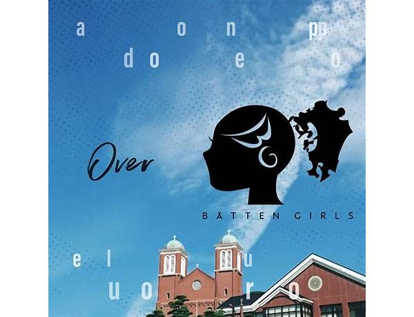 Over ja Lyrics [BATTEN GIRLS]