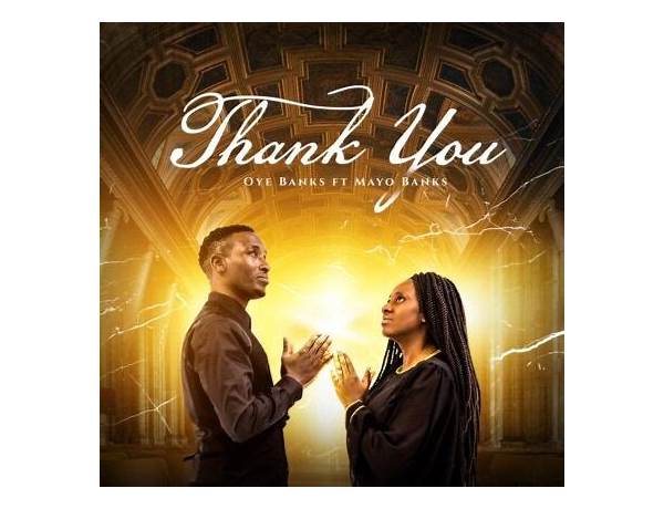 Oye Banks ft Mayo Banks - Thank You