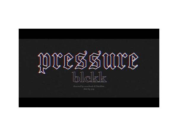 PRESSURE en Lyrics [BLCKK]