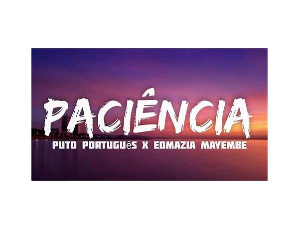 Paciência pt Lyrics [Puto Português]
