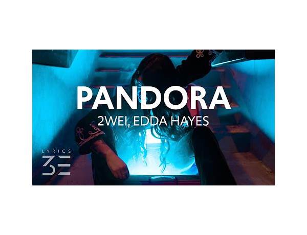 Pandora en Lyrics [2WEI & Edda Hayes]