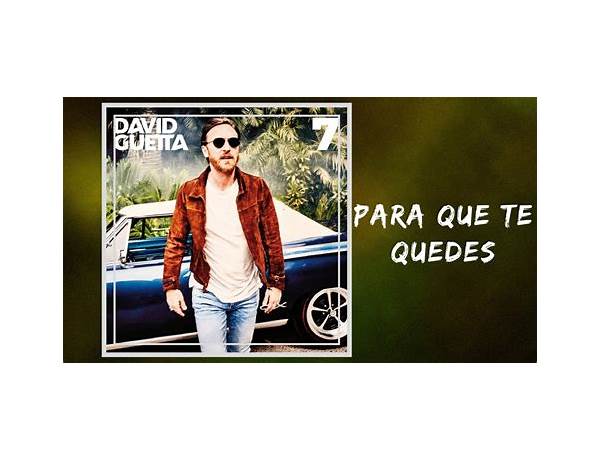 Para que te quedes es Lyrics [David Guetta]