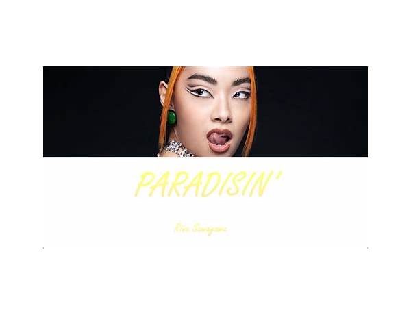 Paradisin\' en Lyrics [Rina Sawayama]