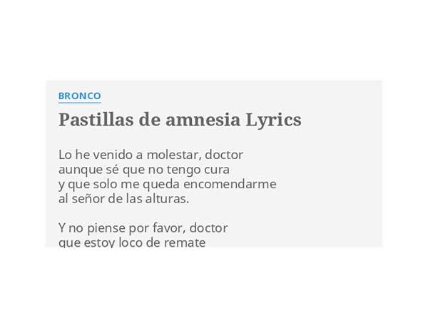 Pastillas de Amnesia es Lyrics [Bronco]