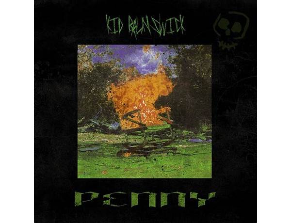 Penny en Lyrics [KID BRUNSWICK]