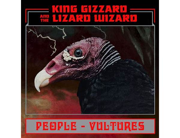 People-Vultures en Lyrics [King Gizzard & The Lizard Wizard]