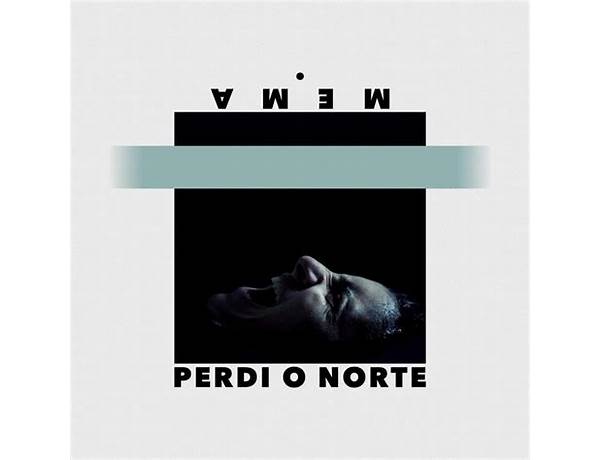 Perdi o Norte pt Lyrics [​MEMA.]