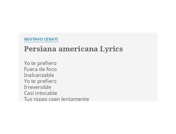 Persiana americana es Lyrics [Gustavo Cerati]