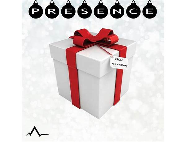 Presence en Lyrics [Austin Alchemy]