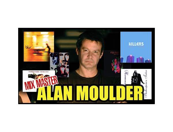 Produced: Alan Moulder, musical term