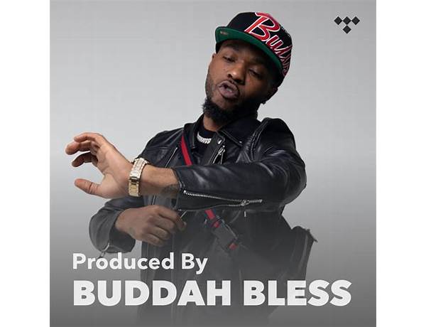 Produced: Buddah Bless, musical term