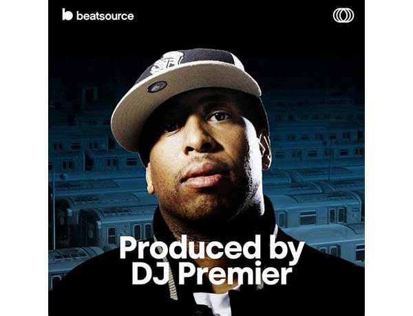 Produced: DJ Premier, musical term