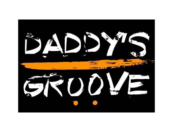 Produced: Daddy’s Groove, musical term