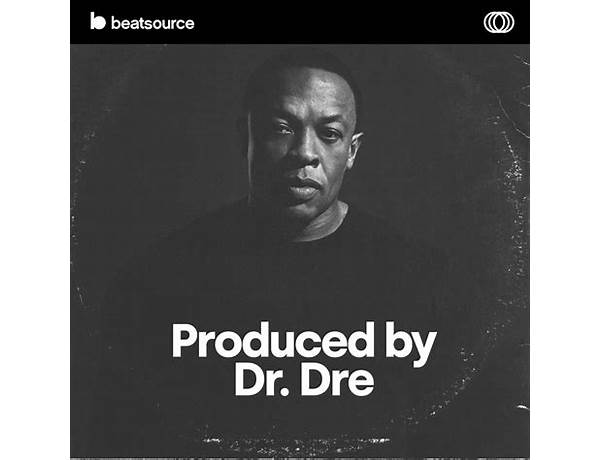 Produced: Dre, musical term