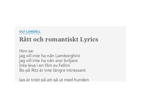 Rått och romantiskt sv Lyrics [Ulf Lundell]