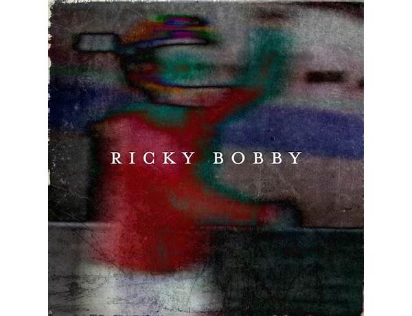 RICKY BOBBY en Lyrics [Conscience (San Antonio)]