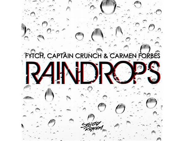 Raindrops en Lyrics [Fytch, Captain Crunch & Carmen Forbes]