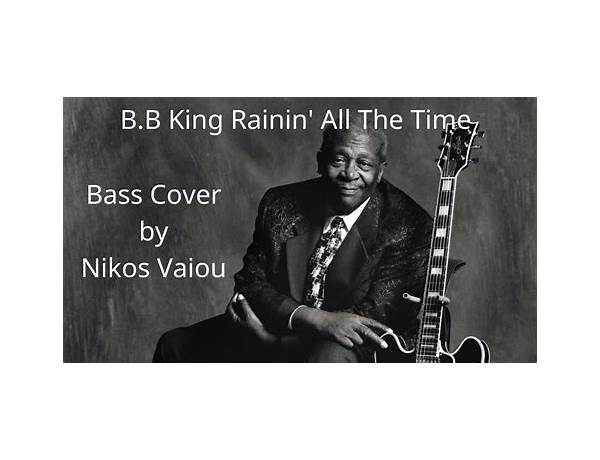 Rainin\' All The Time en Lyrics [B.B. King]