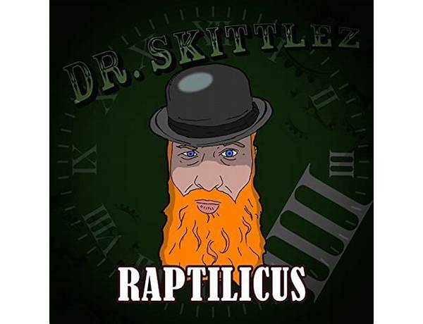 Raptilicus da Lyrics [Dr. Skittlez]