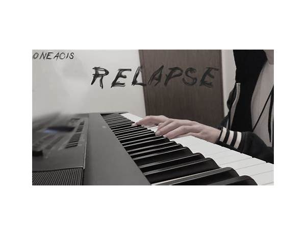 Relapse en Lyrics [​oneacis]