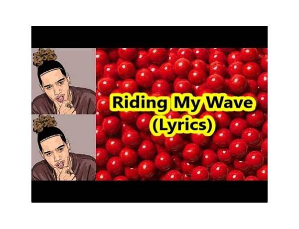 Riding a Wave en Lyrics [Love Fame Tragedy]