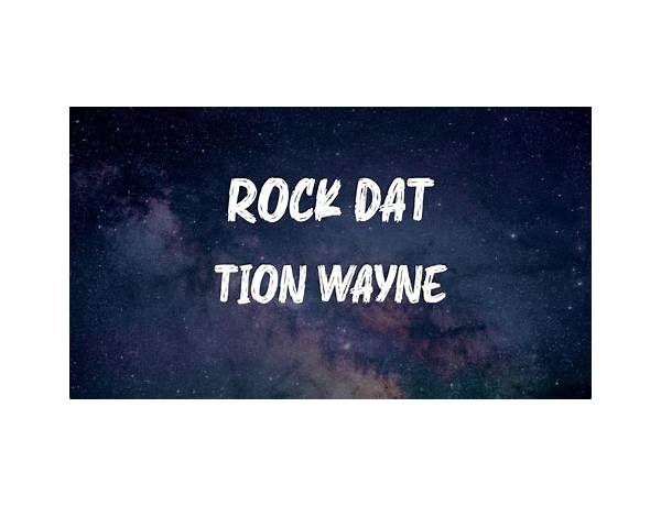 Rock Dat en Lyrics [Tion Wayne]