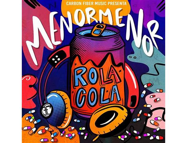 Rola Cola es Lyrics [Menor Menor]