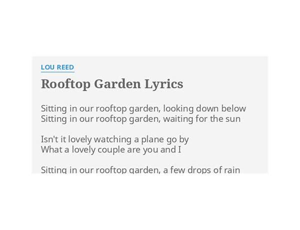 Rooftop Garden en Lyrics [Lou Reed]