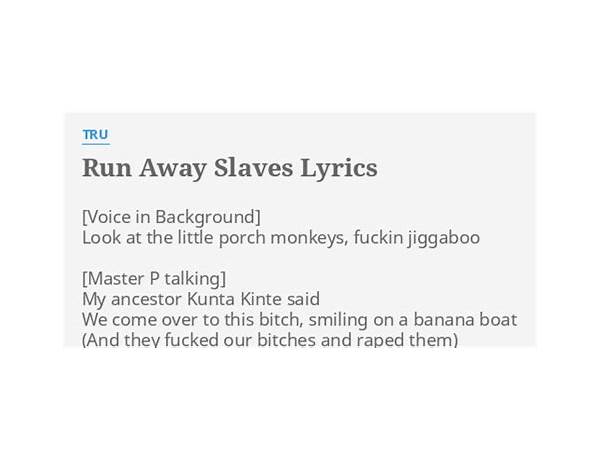 Run Away Slaves en Lyrics [TRU]