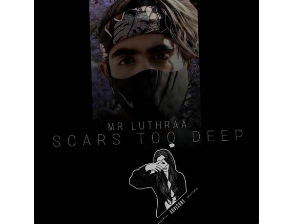 SCARS TOO DEEP en Lyrics [MR LUTHRAA]