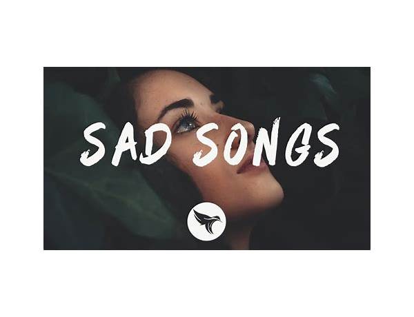 Sad Songs en Lyrics [NQ Arbuckle]