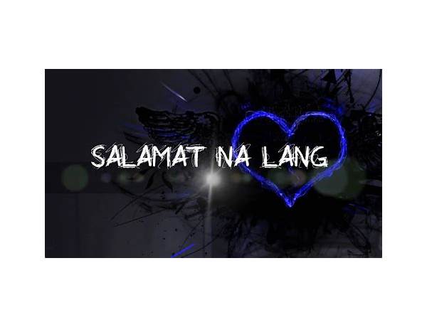 Salamat na lang sa lahat. tl Lyrics [Keigo-kun]