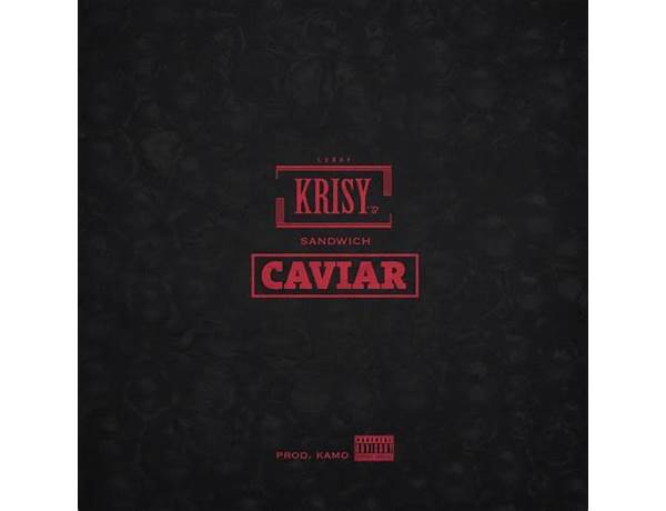 Sandwich Caviar fr Lyrics [Krisy]