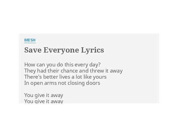 Save Everyone en Lyrics [Mesh (UK)]