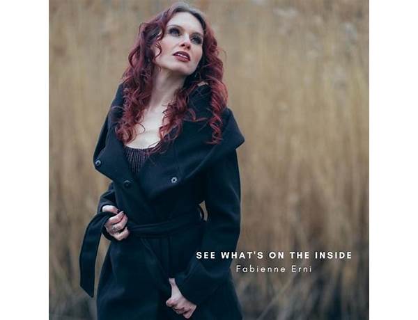 See What\'s On the Inside en Lyrics [Fabienne Erni]