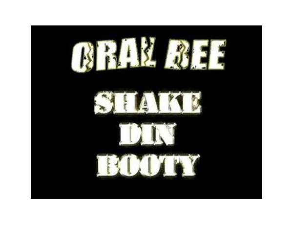 Shake din booty no Lyrics [Oral Bee]