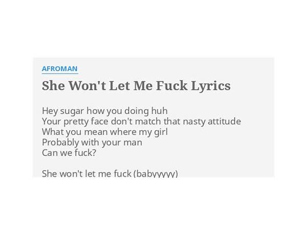 She Won\'t Let me Fuck en Lyrics [OG Afroman]