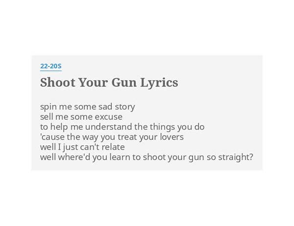 Shoot Your Gun en Lyrics [22-20s]