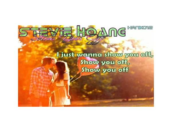 Show You Off en Lyrics [Stevie Hoang]