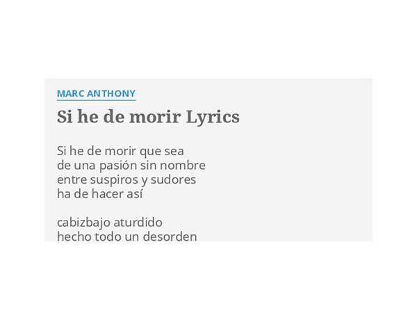 Si He De Morir es Lyrics [Manuel Huerta]