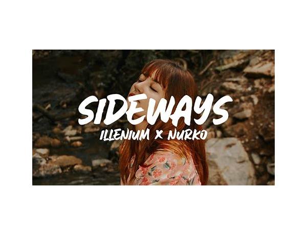 Sideways en Lyrics [ILLENIUM, Valerie Broussard & Nurko]