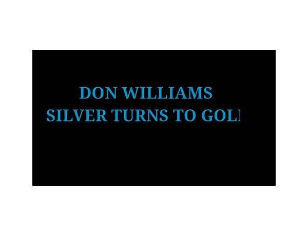 Silver Turns to Gold en Lyrics [Don Williams]