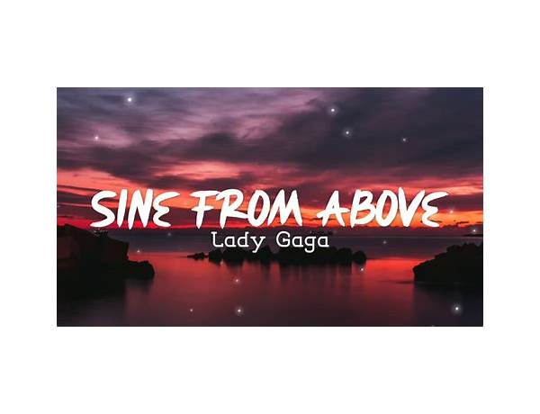 Sine from Above en Lyrics [Lady Gaga & Elton John]