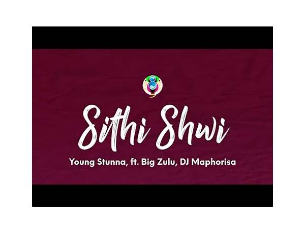 Sithi Shwi pl Lyrics [Young Stunna (ZA)]