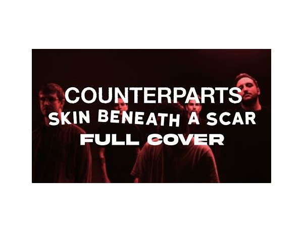 Skin Beneath a Scar en Lyrics [Counterparts]