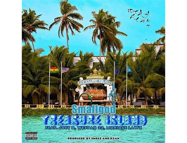 Smallgod – Treasure Island ft. Joey B, Wes7ar 22 & Monique Lawz