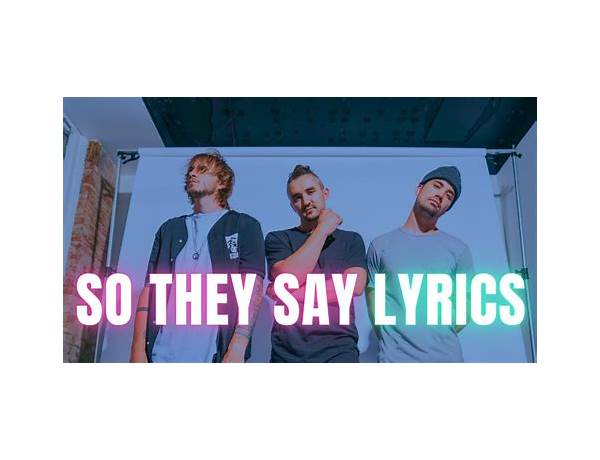 So They Say en Lyrics [We Three]