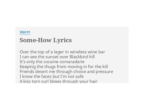 Some-How en Lyrics [Snuff]