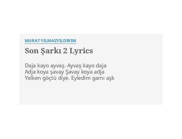 Son Şarkı, Pt. 1 tr Lyrics [Murat Yılmazyıldırım]