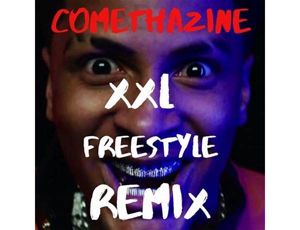 Songs That Interpolate Habits*: XXL Freshman Freestyle: Comethazine By Comethazine, musical term